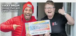  ??  ?? LUCKY BREAK Winner Pam with Danyl Johnson