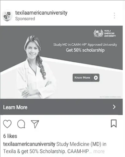  ??  ?? The Ad which appeared on Instagram claiming that Texila’s Doctor of Medicine degree is approved by the Caribbean Accreditat­ion Authority for Education in Medicine and other Health Profession­s (CAAM-HP).