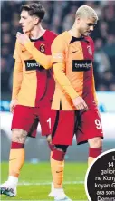  ?? ?? Ligde 14 maçlık galibiyet serisine Konya’da nokta koyan G.Saray, milli ara sonrası Adana Demirspor’u ağır
layacak.