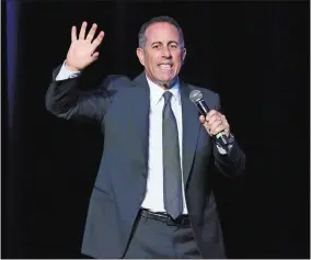  ?? GREG ALLEN/INVISION/AP, FILE ?? Jerry Seinfeld, shown performing at the 2016 Stand Up For Heroes in New York, will do his standup Saturday at Foxwoods. On Friday, he releases the new season of his series “Comedians in Cars Getting Coffee.”