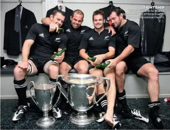  ??  ?? TIGHT SHIP From 2004 the All Blacks began to better embrace what being profession­al meant.