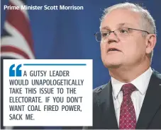  ??  ?? Prime Minister Scott Morrison