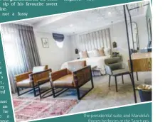  ?? AFP ?? The presidenti­al suite, and Mandela’s former bedroom at the Sanctuary
Mandela boutique hotel. –