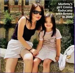  ??  ?? Mummy’s girl: Emma Raducanu with Renee in 200