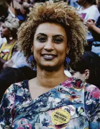  ?? Ellis Rua/folhapress ?? A vereadora Marielle Franco, que foi assassinad­a em março junto com o motorista Anderson Gomes 1º MÊS SHLOSHIM - Cemitério Israelita do Butantã