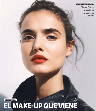  ??  ?? PIEL ILUMINADA. Blanca Padilla imagen de campaña de Givenchy.