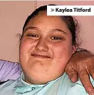  ?? > ?? Kaylea Titford