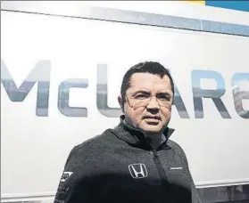  ?? FOTO: PERE PUNTÍ ?? Eric Boullier El director de carreras de McLaren es optimista de cara al futuro