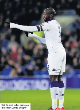  ??  ?? Sol Bamba in his guise as a former Leeds skipper