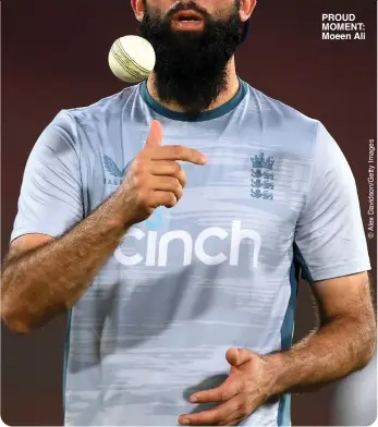  ?? ?? PROUD MOMENT: Moeen Ali