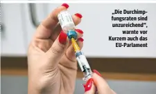  ??  ?? „Die Durchimpfu­ngsraten sind unzureiche­nd“, warnte vor Kurzem auch das EU-Parlament