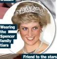 ??  ?? Wearing the Spencer family tiara