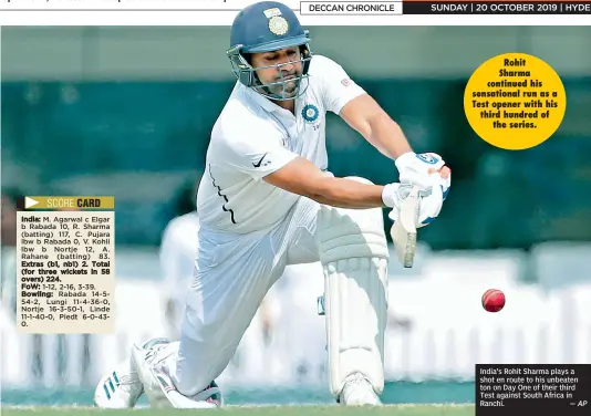  ?? — AP ?? India’s Rohit Sharma plays a shot en route to his unbeaten ton on Day One of their third Test against South Africa in Ranchi.