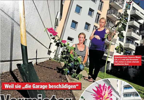  ??  ?? Anwohnerin­nen Vanessa Meyer (34, v. l.) und Julia Kresmann (36) stehen in einem ehemals bepflanzte­n Beet.