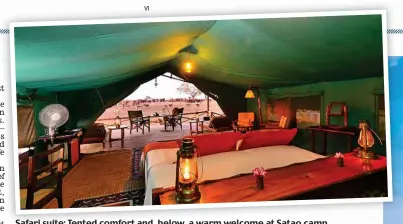  ?? ?? Safari suite: Tented comfort and, below, a warm welcome at Satao camp