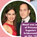  ??  ?? Maud was one of Princess Eugenie’s bridesmaid­s on Oct. 12.