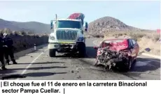  ??  ?? | El choque fue el 11 de enero en la carretera Binacional sector Pampa Cuellar. |