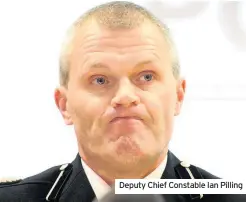  ??  ?? Deputy Chief Constable Ian Pilling