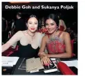  ??  ?? Debbie Goh and Sukanya Poljak