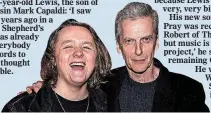  ?? Lewis and Peter Capaldi ?? ‘PROUD’: