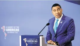  ?? ALBERTO VALDES Sipa USA ?? Jamaican Prime Minister Andrew Holness, at the ninth Summit of the Americas in Los Angeles in June 2022, says the island nation emerged from the COVID-19 pandemic by implementi­ng ‘policies that are on the one hand empowering but on the other hand competitiv­e and efficient.’