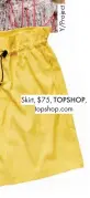  ??  ?? Skirt, $75, TOPSHOP, topshop.com