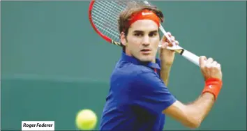  ??  ?? Roger Federer