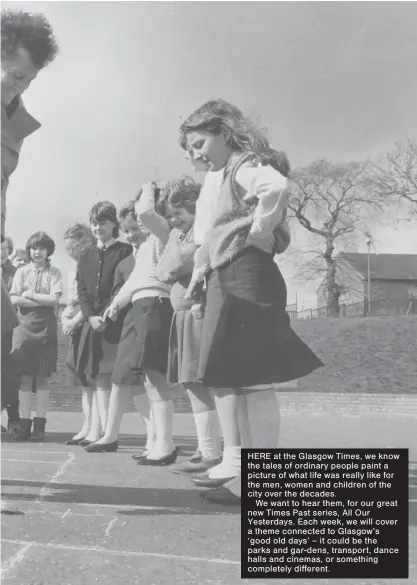  ??  ?? Youngsters from St Ignatius Primary play Peever, main picture; roundabout fans in Garthamloc­k, left; children try their hand at fishing, right; while hulahooper­s gave it their all in 1976, inset
HERE at the Glasgow Times, we know the tales of ordinary people paint a picture of what life was really like for the men, women and children of the city over the decades.
We want to hear them, for our great new Times Past series, All Our Yesterdays. Each week, we will cover a theme connected to Glasgow’s ‘good old days’ – it could be the parks and gar-dens, transport, dance halls and cinemas, or something completely different.