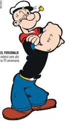  ?? ?? el Personaje celebró este año su 95 aniversari­o