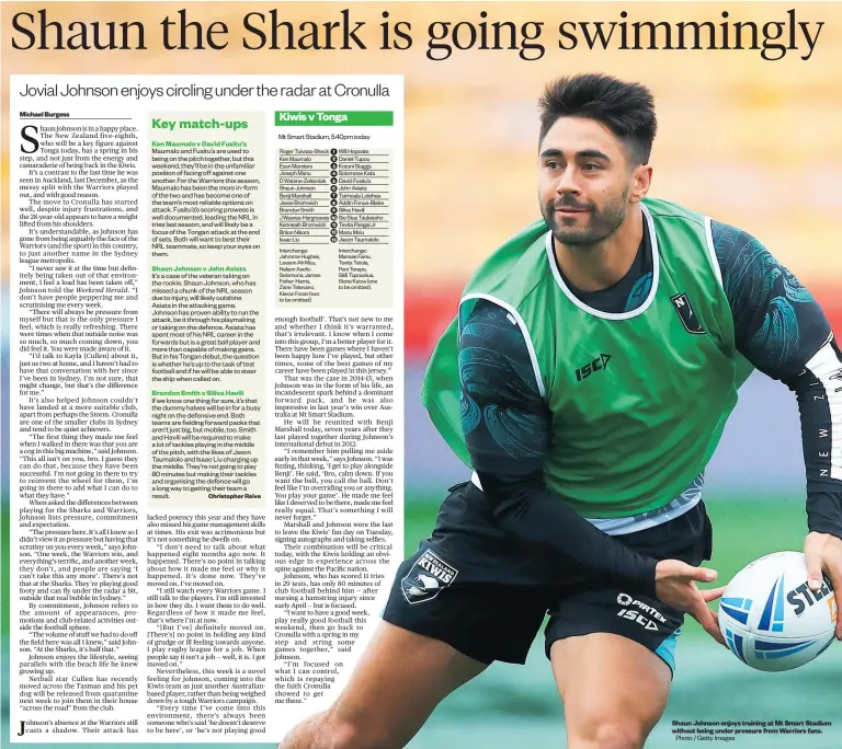  ?? Photo / Getty Images ?? Michael Burgess Shaun Johnson enjoys training at Mt Smart Stadium without being under pressure from Warriors fans.