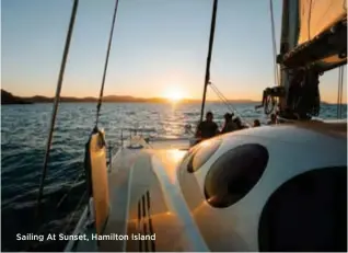  ??  ?? Sailing At Sunset, Hamilton Island