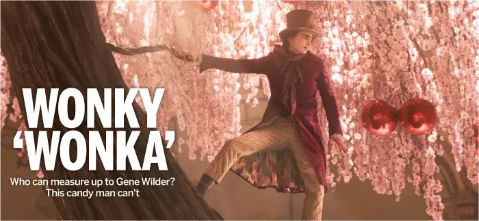  ?? WARNER BROS. ?? In “Wonka,” the future chocolate factory owner (Timothée Chalamet) is new in town and disrupting the candy-making establishm­ent.