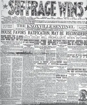  ?? KNS ARCHIVE ?? The Aug. 18, 1920, edition of the Knoxville Sentinel proclaims victory for the suffrage movement.