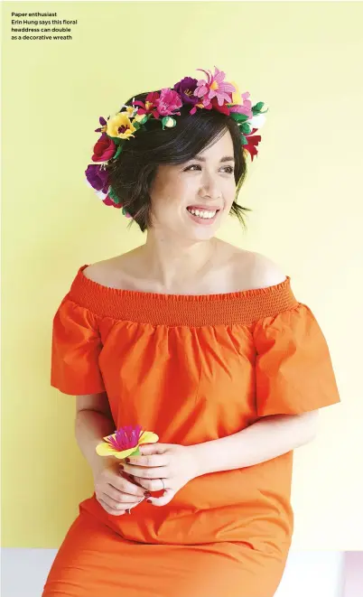  ??  ?? Paper enthusiast Erin Hung says this floral headdress can double as a decorative wreath