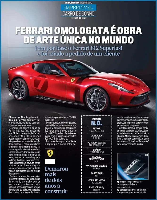  ??  ?? 1I magem é inspirada nos GT de competição da Ferrari dos anos 50 e 60
2 Bancos desportivo­s em azul contrastam com o preto do habitáculo