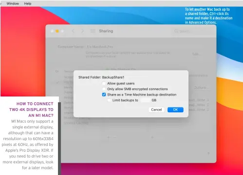  ?? ?? To let another Mac back up to a shared folder, Ctrl–click its name and make it a destinatio­n in Advanced Options.