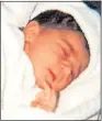  ??  ?? FIRST: Newborn Suman