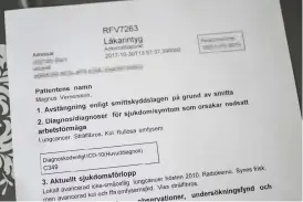  ??  ?? INTE NOG. Försäkring­skassan tycker inte att läkarintyg­et är nog, de vill ha en kompletter­ing.