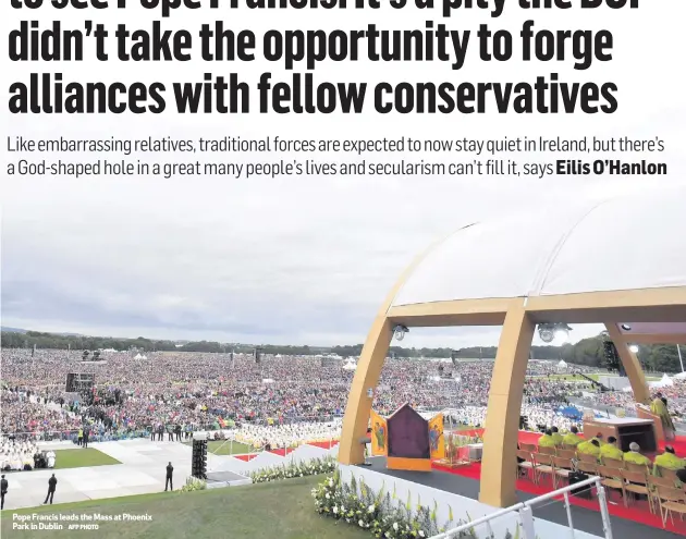  ?? AFP PHOTO ?? Pope Francis leads the Mass at Phoenix Park in Dublin