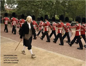  ??  ?? soldiering on: a brief encounter with the marching Grenadier Guards