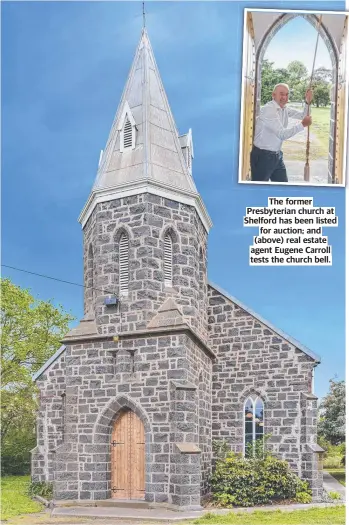  ?? ?? The former Presbyteri­an church at Shelford has been listed for auction; and (above) real estate agent Eugene Carroll tests the church bell.