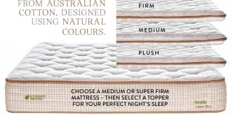  ??  ?? CHOOSE A MEDIUM OR SUPER FIRM MATTRESS – THEN SELECT A TOPPER FOR YOUR PERFECT NIGHT’S SLEEP