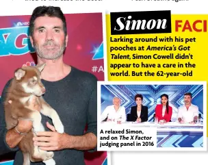  ?? ?? A relaxed Simon, and on The X Factor judging panel in 2016