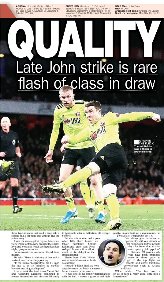  ??  ?? ARSENAL:
SHEFF UTD:
STAR MAN: REF: Arsenal’s next game: Sheff U’s next game:
A PAIN IN THE FLECK: The midfielder was a thorn in Arsenal’s side