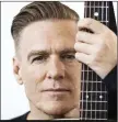  ??  ?? Bryan Adams