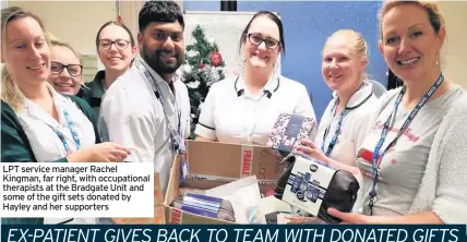  ??  ?? LPT service manager Rachel Kingman, far right, with occupation­al therapists at the Bradgate Unit and some of the gift sets donated by Hayley and her supporters