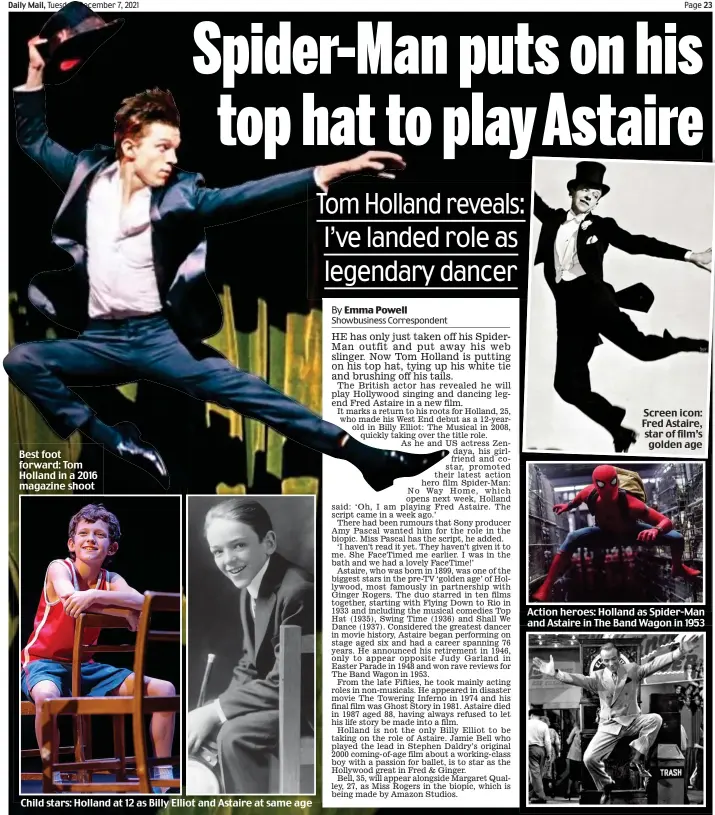  ?? ?? Best foot forward: Tom Holland in a 2016 magazine shoot
Child stars: Holland at 12 as Billy Elliot and Astaire at same age
Screen icon: Fred Astaire, star of film’s golden age
Action heroes: Holland as Spider-Man and Astaire in The Band Wagon in 1953