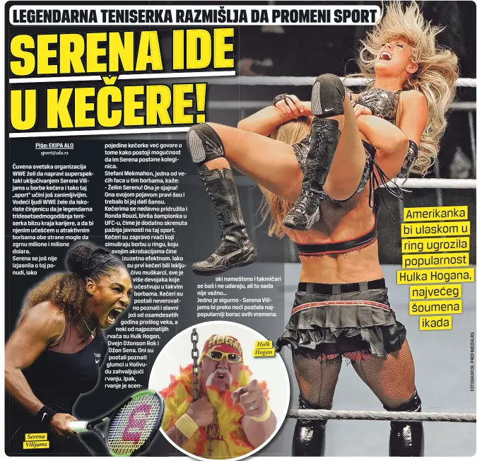  ??  ?? Serena Vilijams Hulk Hogan