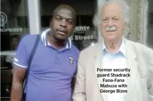  ??  ?? Former security guard Shadrack Fana-Fana Mabuza with George Bizos