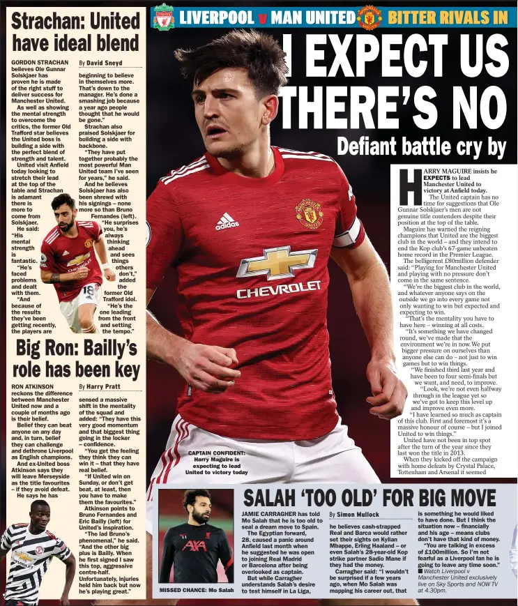  ??  ?? CAPTAIN CONFIDENT: Harry Maguire is expecting to lead United to victory today